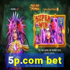 5p.com bet